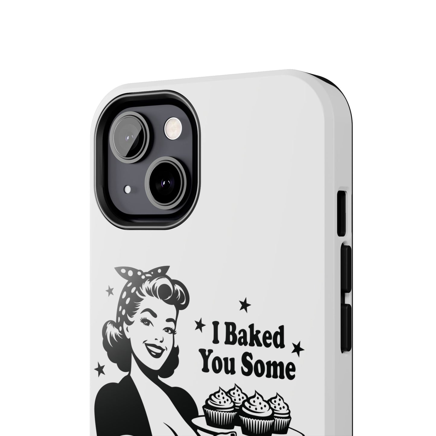 I Baked You Some Shut The Fucupcakes cell phone case