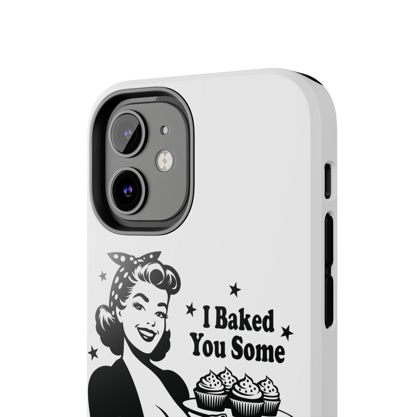 I Baked You Some Shut The Fucupcakes cell phone case