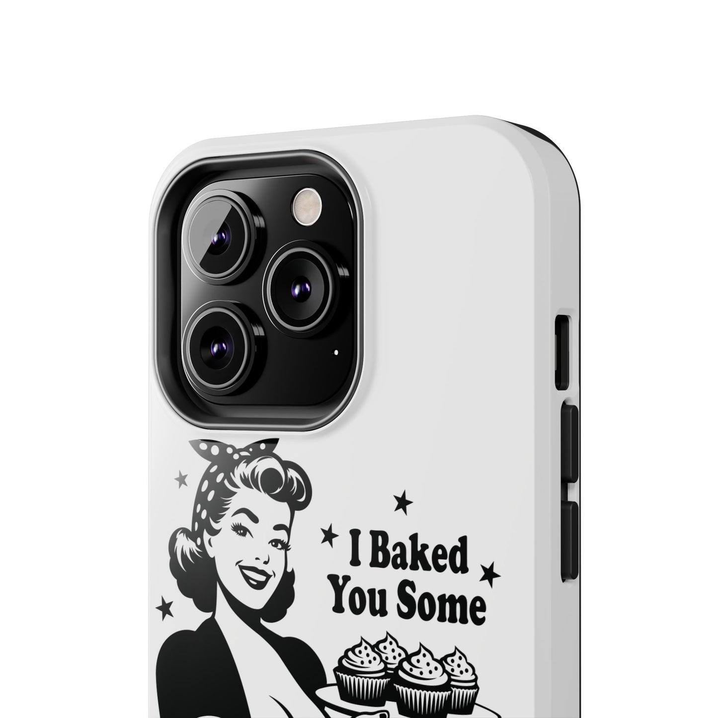 I Baked You Some Shut The Fucupcakes cell phone case